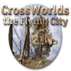 Žaidimas Crossworlds: The Flying City
