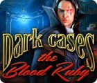 Žaidimas Dark Cases: The Blood Ruby
