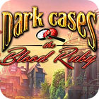 Žaidimas Dark Cases: The Blood Ruby Collector's Edition