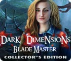 Žaidimas Dark Dimensions: Blade Master Collector's Edition