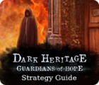 Žaidimas Dark Heritage: Guardians of Hope Strategy Guide