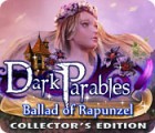 Žaidimas Dark Parables: Ballad of Rapunzel Collector's Edition