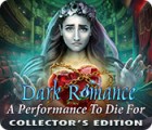 Žaidimas Dark Romance: A Performance to Die For Collector's Edition