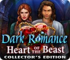 Žaidimas Dark Romance: Heart of the Beast Collector's Edition
