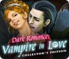 Žaidimas Dark Romance: Vampire in Love Collector's Edition