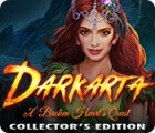 Žaidimas Darkarta: A Broken Heart's Quest Collector's Edition