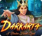 Žaidimas Darkarta: A Broken Heart's Quest