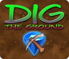 Žaidimas Dig The Ground