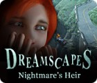 Žaidimas Dreamscapes: Nightmare's Heir