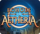 Žaidimas Echoes of Aetheria