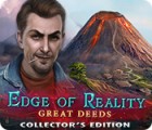Žaidimas Edge of Reality: Great Deeds Collector's Edition