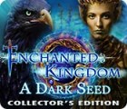 Žaidimas Enchanted Kingdom: A Dark Seed Collector's Edition