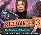 Žaidimas Enigmatis 3: The Shadow of Karkhala Collector's Edition