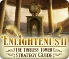 Žaidimas Enlightenus II: The Timeless Tower Strategy Guide
