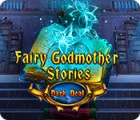 Žaidimas Fairy Godmother Stories: Dark Deal