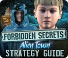 Žaidimas Forbidden Secrets: Alien Town Strategy Guide