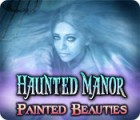 Žaidimas Haunted Manor: Painted Beauties Collector's Edition