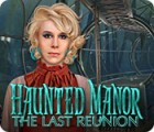 Žaidimas Haunted Manor: The Last Reunion