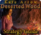 Žaidimas Kate Arrow: Deserted Wood Strategy Guide
