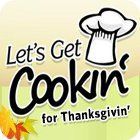 Žaidimas Let's Get Cookin' for Thanksgivin'