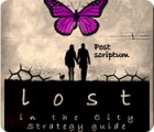 Žaidimas Lost in the City: Post Scriptum Strategy Guide