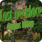 Žaidimas Lost Necklace: Ancient History