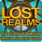 Žaidimas Lost Realms: The Curse of Babylon Strategy Guide