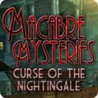 Žaidimas Macabre Mysteries: Curse of the Nightingale