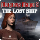 Žaidimas Margrave Manor 2: The Lost Ship