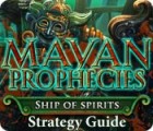 Žaidimas Mayan Prophecies: Ship of Spirits Strategy Guide