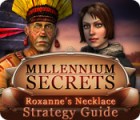 Žaidimas Millennium Secrets: Roxanne's Necklace Strategy Guide