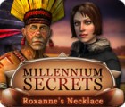 Žaidimas Millennium Secrets: Roxanne's Necklace