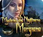 Žaidimas Mysteries and Nightmares: Morgiana