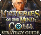 Žaidimas Mysteries of the Mind: Coma Strategy Guide