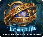 Žaidimas Mystery Tales: Eye of the Fire Collector's Edition