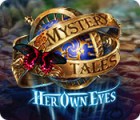 Žaidimas Mystery Tales: Her Own Eyes