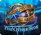 Žaidimas Mystery Tales: The Other Side