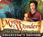 Žaidimas Mythic Wonders: Child of Prophecy Collector's Edition