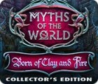 Žaidimas Myths of the World: Born of Clay and Fire Collector's Edition
