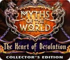 Žaidimas Myths of the World: The Heart of Desolation Collector's Edition