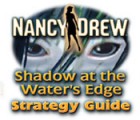 Žaidimas Nancy Drew: Shadow at the Water's Edge Strategy Guide