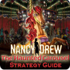 Žaidimas Nancy Drew: The Haunted Carousel Strategy Guide