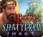 Žaidimas Nevertales: Shattered Image