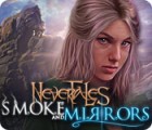Žaidimas Nevertales: Smoke and Mirrors