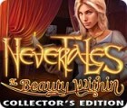 Žaidimas Nevertales: The Beauty Within Collector's Edition
