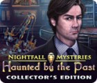 Žaidimas Nightfall Mysteries: Haunted by the Past Collector's Edition