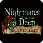 Žaidimas Nightmares from the Deep: The Cursed Heart Collector's Edition