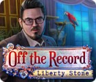 Žaidimas Off The Record: Liberty Stone