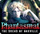 Žaidimas Phantasmat: The Dread of Oakville