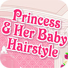 Žaidimas Princess and Baby Hairstyle